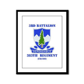 3B383RCSCSS - M01 - 02 - DUI - 3rd Battalion - 383rd Regiment (CS/CSS) with Text - Framed Panel Print