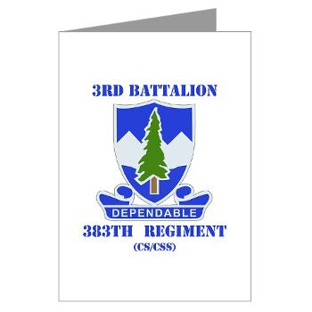 3B383RCSCSS - M01 - 02 - DUI - 3rd Battalion - 383rd Regiment (CS/CSS) with Text - Greeting Cards (Pk of 10) - Click Image to Close