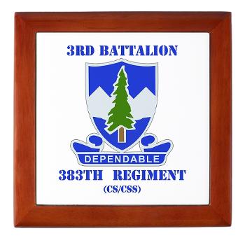 3B383RCSCSS - M01 - 03 - DUI - 3rd Battalion - 383rd Regiment (CS/CSS) with Text - Keepsake Box
