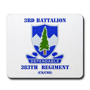 3B383RCSCSS - M01 - 03 - DUI - 3rd Battalion - 383rd Regiment (CS/CSS) with Text - Mousepad