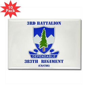 3B383RCSCSS - M01 - 01 - DUI - 3rd Battalion - 383rd Regiment (CS/CSS) with Text - Rectangle Magnet (10 pack)