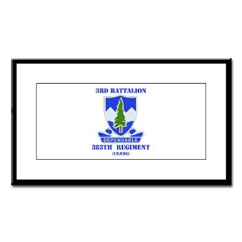 3B383RCSCSS - M01 - 02 - DUI - 3rd Battalion - 383rd Regiment (CS/CSS) with Text - Small Framed Print