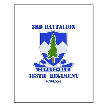3B383RCSCSS - M01 - 02 - DUI - 3rd Battalion - 383rd Regiment (CS/CSS) with Text - Small Poster - Click Image to Close
