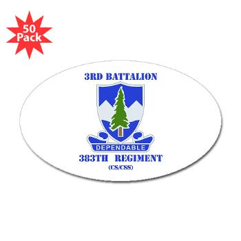 3B383RCSCSS - M01 - 01 - DUI - 3rd Battalion - 383rd Regiment (CS/CSS) with Text - Sticker (Oval 50 pk) - Click Image to Close