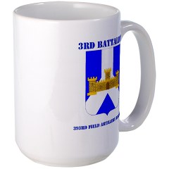 3B393FAR - M01 - 03 - DUI - 3rd Battalion - 393rd Field Altillery Regiment with Text Large Mug - Click Image to Close