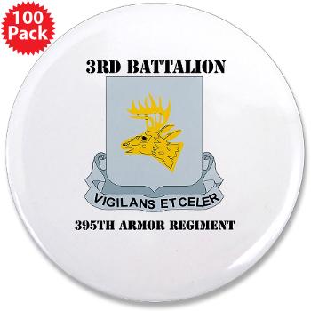 3B395AR - M01 - 01 - DUI - 3rd Bn - 395th Armor Regiment with Text 3.5" Button (100 pack) - Click Image to Close