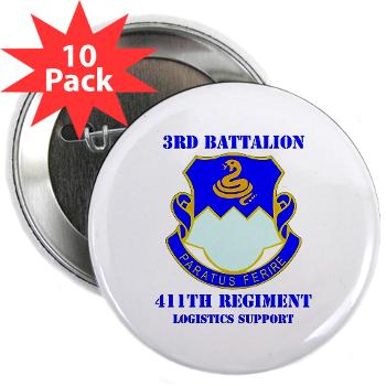 3B411R - M01 - 01 - DUI - 3rd Bn - 411th Regt (LS) with Text - 2.25" Button (10 pack) - Click Image to Close