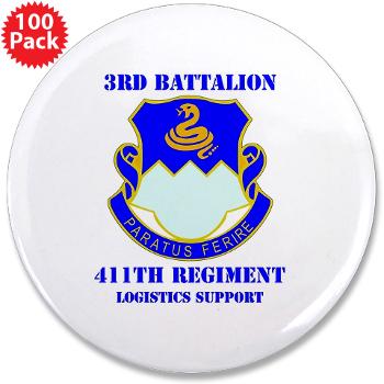 3B411R - M01 - 01 - DUI - 3rd Bn - 411th Regt (LS) with Text - 3.5" Button (100 pack)