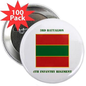3B4IR - M01 - 01 - DUI - 3rd Battalion 4th Infantry Rgt with Text 2.25" Button (100 pack)