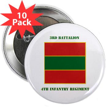 3B4IR - M01 - 01 - DUI - 3rd Battalion 4th Infantry Rgt with Text 2.25" Button (10 pack)