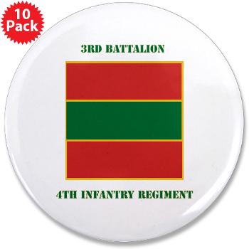3B4IR - M01 - 01 - DUI - 3rd Battalion 4th Infantry Rgt with Text 3.5" Button (10 pack)