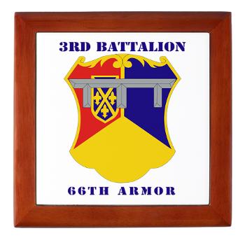 3B66A - M01 - 04 - DUI - 3rd Battalion, 66th Armor with Text - Keepsake Box