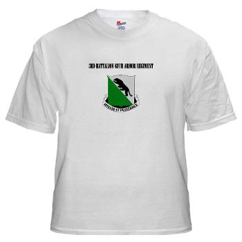 3B69AR - 3rd Battalion, 69th Armor Regiment with Text with Text - White t-Shirt