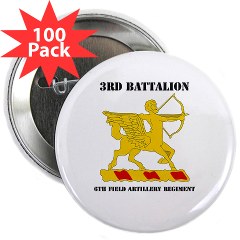 3B6FAR - M01 - 01 - DUI - 3rd Battalion - 6th Field Artillery Regiment with Text 2.25" Button (100 pack) - Click Image to Close
