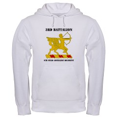 3B6FAR - A01 - 03 - DUI - 3rd Battalion - 6th Field Artillery Regiment with Text Hooded Sweatshirt