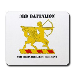 3B6FAR - M01 - 03 - DUI - 3rd Battalion - 6th Field Artillery Regiment with Text Mousepad