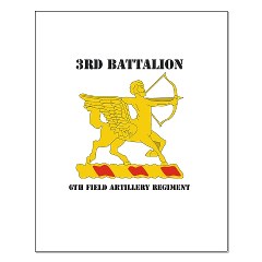 3B6FAR - M01 - 02 - DUI - 3rd Battalion - 6th Field Artillery Regiment with Text Small Poster