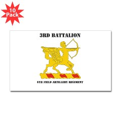 3B6FAR - M01 - 01 - DUI - 3rd Battalion - 6th Field Artillery Regiment with Text Sticker (Rectangle 10 pk)