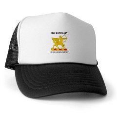 3B6FAR - A01 - 02 - DUI - 3rd Battalion - 6th Field Artillery Regiment with Text Trucker Hat