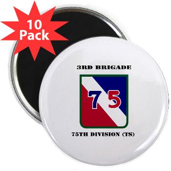 3B75DTS - M01 - 01 - SSI - 3rd Brigade, 75th Division (TS) with Text - 2.25" Magnet (10 pack)