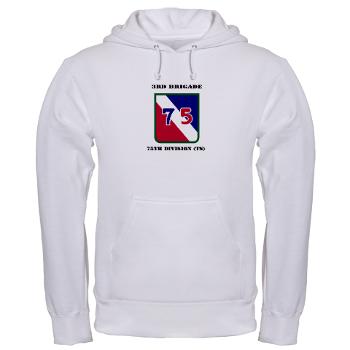 3B75DTS - A01 - 03 - SSI - 3rd Brigade, 75th Division (TS) with Text - Hooded Sweatshirt