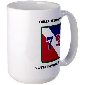 3B75DTS - M01 - 03 - SSI - 3rd Brigade, 75th Division (TS) with Text - Large Mug