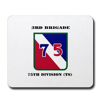 3B75DTS - M01 - 03 - SSI - 3rd Brigade, 75th Division (TS) with Text - Mousepad