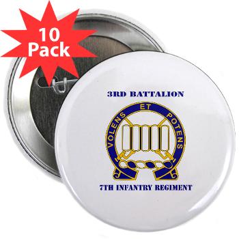 3B7IR - M01 - 01 - DUI - 3rd Battalion 7th Infantry Regiment with Text - 2.25" Button (10 pack) - Click Image to Close