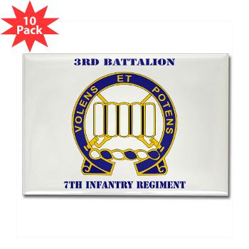 3B7IR - M01 - 01 - DUI - 3rd Battalion 7th Infantry Regiment with Text - Rectangle Magnet (10 pack)