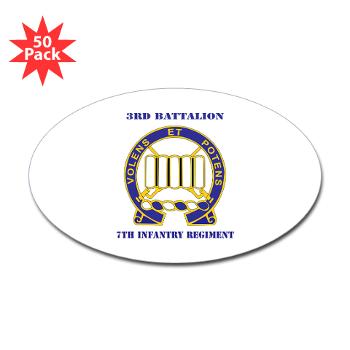 3B7IR - M01 - 01 - DUI - 3rd Battalion 7th Infantry Regiment with Text - Sticker (Oval 50 pk)