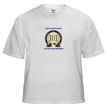 3B7IR - A01 - 04 - DUI - 3rd Battalion 7th Infantry Regiment with Text - White t-Shirt