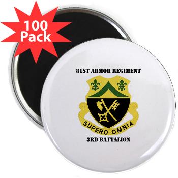 3B81AR - M01 - 01 - DUI - 3rd Battalion - 81st Armor Regiment with Text - 2.25" Magnet (100 pack)