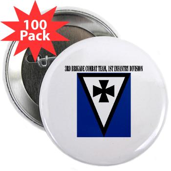 3BCT1ID - M01 - 01 - 3rd Brigade Combat Team, 1st Infantry Division with Text - 2.25" Button (100 pack)
