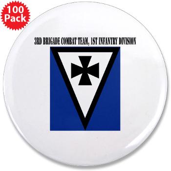 3BCT1ID - M01 - 01 - 3rd Brigade Combat Team, 1st Infantry Division with Text - 3.5" Button (100 pack)