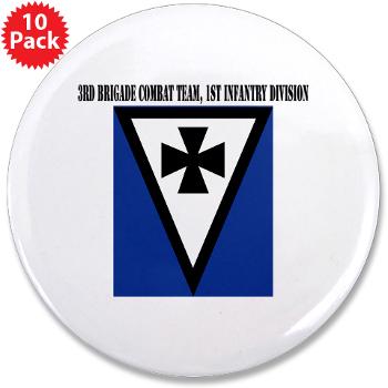 3BCT1ID - M01 - 01 - 3rd Brigade Combat Team, 1st Infantry Division with Text - 3.5" Button (10 pack)