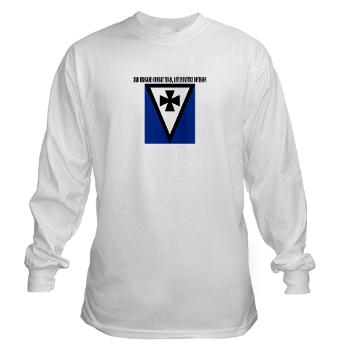 3BCT1ID - A01 - 03 - 3rd Brigade Combat Team, 1st Infantry Division with Text - Long Sleeve T-Shirt