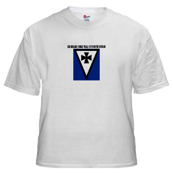 3BCT1ID - A01 - 04 - 3rd Brigade Combat Team, 1st Infantry Division with Text - White t-Shirt