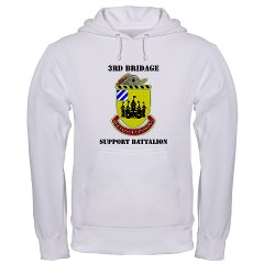 3BSB - A01 - 03 - DUI - 3rd Brigade Support Battalion with text - Hooded Sweatshirt