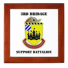 3BSB - M01 - 03 - DUI - 3rd Brigade Support Battalion with text - Keepsake Box