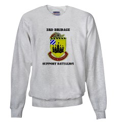 3BSB - A01 - 03 - DUI - 3rd Brigade Support Battalion with text - Sweatshirt
