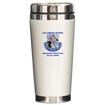 3BSTB - M01 - 03 - DUI - 3rd Bde - Special Troops Bn with Text Ceramic Travel Mug