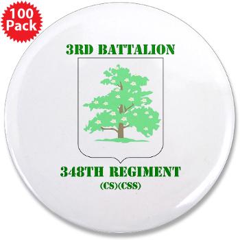 3Bn348RCSCSS - M01 - 01 - DUI - 3rd Bn - 348th Regt (CS/CSS) with Text - 3.5" Button (100 pack) - Click Image to Close