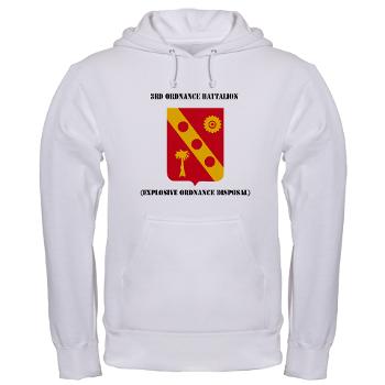 3EOD - A01 - 03 - 3rd Explosive Ordnance Disposal with Text Hooded Sweatshirt