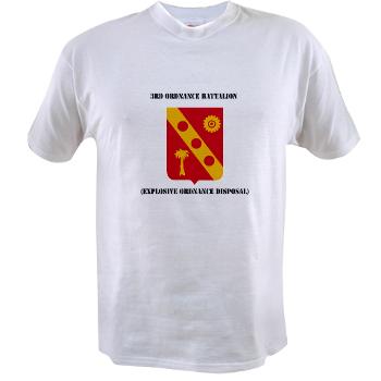 3EOD - A01 - 04 - 3rd Explosive Ordnance Disposal with Text Value T-Shirt
