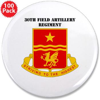 30FAR - M01 - 01 - DUI - 30th Field Artillery Regiment with Text 3.5" Button (100 pack)