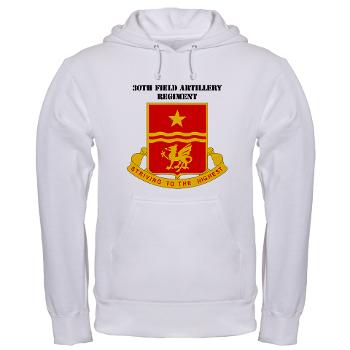 30FAR - A01 - 03 - DUI - 30th Field Artillery Regiment with Text Hooded Sweatshirt - Click Image to Close