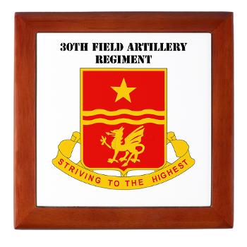 30FAR - M01 - 03 - DUI - 30th Field Artillery Regiment with Text Keepsake Box