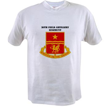 30FAR - A01 - 04 - DUI - 30th Field Artillery Regiment with Text Value T-Shirt