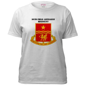 30FAR - A01 - 04 - DUI - 30th Field Artillery Regiment with Text Women's T-Shirt - Click Image to Close