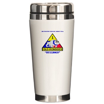 3IBCTB - M01 - 03 - DUI - 3rd Infantry BCT with Text Ceramic Travel Mug